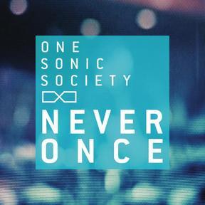 one-sonic-society-never-once